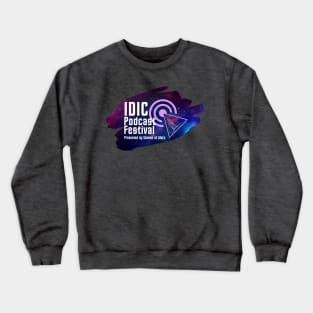 IDIC Podcast Festival Crewneck Sweatshirt